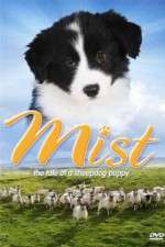 Watch Mist: The Tale of a Sheepdog Puppy Merdb