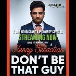 Watch Kenny Sebastian: Don\'t Be That Guy Merdb