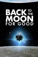 Watch Back to the Moon for Good Merdb