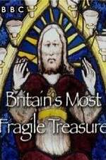 Watch Britain's Most Fragile Treasure Merdb