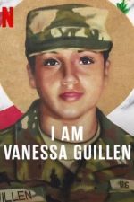 Watch I Am Vanessa Guillen Merdb