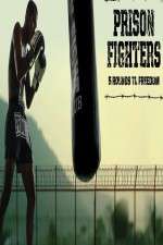 Watch Prison Fighters: Five Rounds to Freedom Merdb
