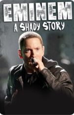 Watch Eminem: A Shady Story Merdb