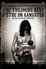 Watch J'ai toujours reve d'etre un gangster or I always wanted to be a gangster Merdb