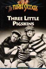 Watch Three Little Pigskins Merdb