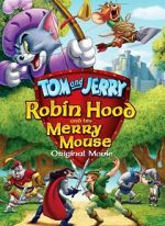 Watch Tom and Jerry: Robin Hood and His Merry Mouse Merdb