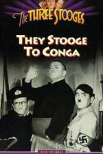 Watch They Stooge to Conga Merdb