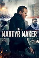 Watch The Martyr Maker Merdb