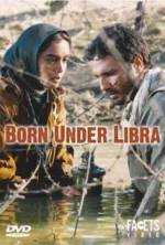 Watch Born Under Libra Merdb