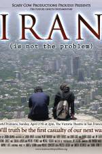 Watch Iran Is Not the Problem Merdb