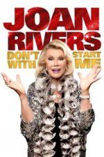 Watch Joan Rivers: Don\'t Start with Me Merdb