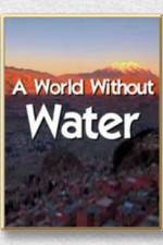 Watch A World Without Water Merdb