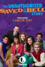 Watch The Unauthorized Saved by the Bell Story Merdb