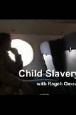 Watch Child Slavery with Rageh Omaar Merdb