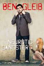 Watch Ben Gleib: Neurotic Gangster Merdb