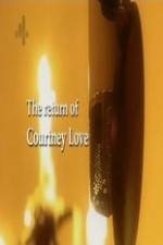 Watch The Return of Courtney Love Merdb