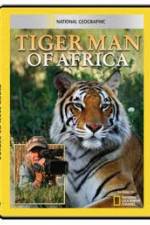 Watch National Geographic: Tiger Man of Africa Merdb