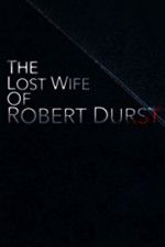 Watch The Lost Wife of Robert Durst Merdb