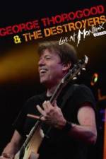 Watch George Thorogood & The Destroyers: Live at Montreux Merdb
