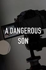 Watch A Dangerous Son Merdb