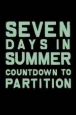 Watch Seven Days in Summer: Countdown to Partition Merdb