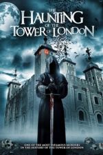 Watch The Haunting of the Tower of London Merdb