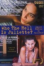 Watch Who the Hell Is Juliette? Merdb