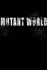 Watch Mutant World Merdb