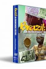 Watch Brazil: An Inconvenient History Merdb