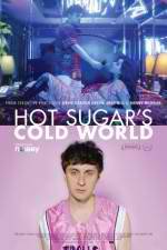 Watch Hot Sugar's Cold World Merdb