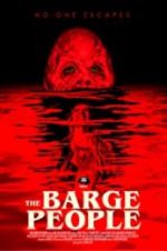 Watch The Barge People Merdb