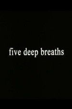 Watch Five Deep Breaths Merdb