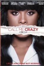 Watch Call Me Crazy: A Five Film Merdb