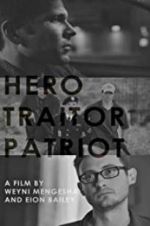 Watch Hero. Traitor. Patriot Merdb