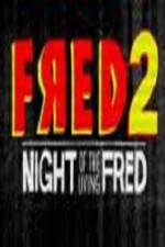 Watch Fred 2 Night of the Living Fred Merdb