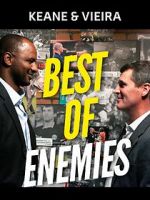 Watch Keane & Vieira: Best of Enemies Merdb