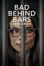 Watch Bad Behind Bars: Jodi Arias Zumvo