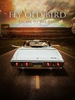 Watch Fly Old Bird: Escape to the Ark Merdb