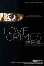 Watch The Love Crimes of Kabul Merdb