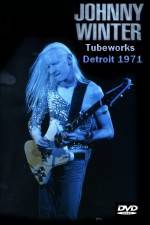 Watch Johnny Winter Tubeworks Detroit Merdb