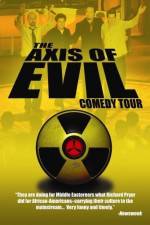 Watch The Axis of Evil Comedy Tour Merdb