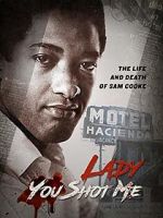Watch Lady You Shot Me: Life and Death of Sam Cooke Merdb