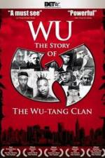 Watch Wu The Story of the Wu-Tang Clan Merdb