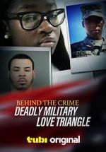 Watch Behind the Crime: Deadly Military Love Triangle Merdb