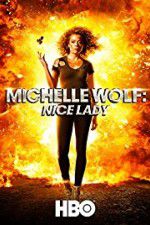 Watch Michelle Wolf: Nice Lady Merdb
