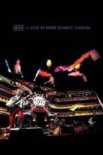 Watch Muse: Live at Rome Olympic Stadium Merdb