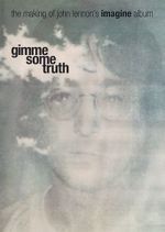 Watch Gimme Some Truth: The Making of John Lennon\'s Imagine Album Merdb
