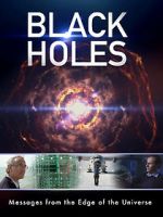 Watch Black Holes: Messages from the Edge of the Universe Merdb