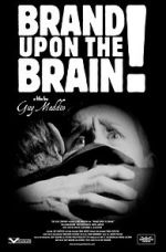 Watch Brand Upon the Brain! A Remembrance in 12 Chapters Merdb