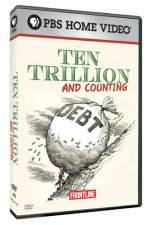 Watch Frontline Ten Trillion and Counting Merdb